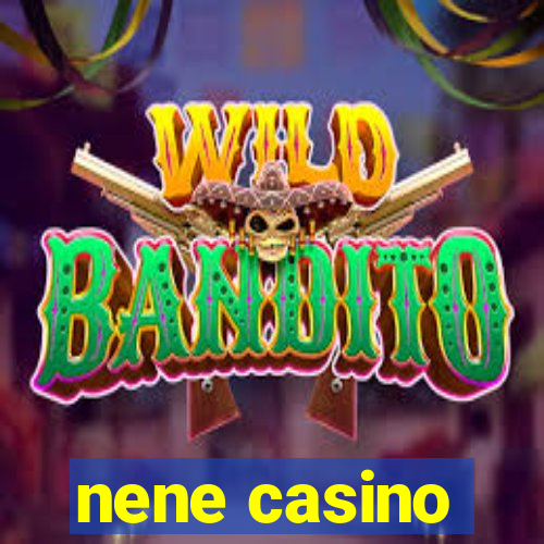 nene casino